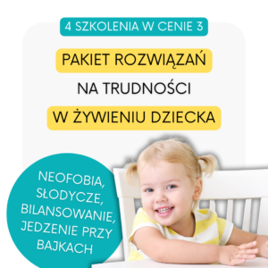Pakiet rozwiązań na trudności w żywieniu dziecka