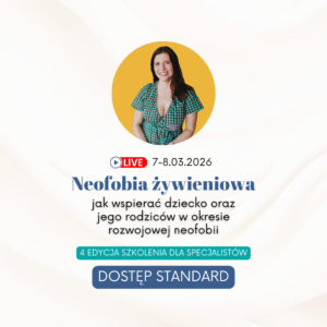 Szkolenie dla specjalistów NEOFOBIA ŻYWIENIOWA STANDARD edycja 4